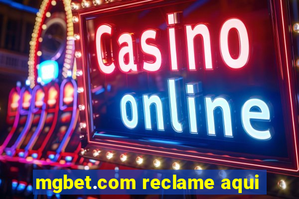 mgbet.com reclame aqui